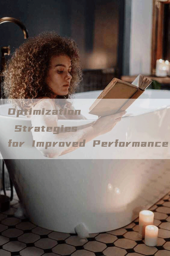 Optimization Strategies for Improved Performance (30 characters)